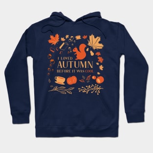 I Loved Autumn Before It Was Cool (oversized print) Hoodie